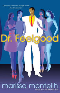 Title: Dr. Feelgood, Author: Marissa Monteilh