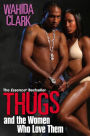 Thugs and the Women Who Love Them (Thug Series #1)