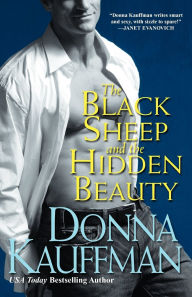 Title: The Black Sheep and the Hidden Beauty, Author: Donna Kauffman