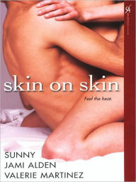 Skin on Skin: China Doll / Tempted / Hot Wired