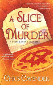 A Slice of Murder (Pizza Lover's Mystery Series #1)