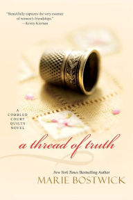 Title: A Thread of Truth (Cobbled Court Quilt Series #2), Author: Marie Bostwick