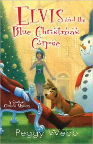 Elvis and the Blue Christmas Corpse (Southern Cousins Series #5)