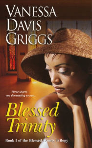 Title: Blessed Trinity (Blessed Trinity Series #1), Author: Vanessa Davis Griggs