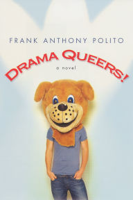 Title: Drama Queers!, Author: Frank Anthony Polito