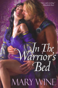 Title: In the Warrior's Bed, Author: Mary Wine