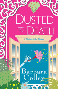 Title: Dusted To Death, Author: Barbara Colley