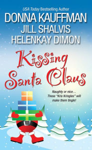Title: Kissing Santa Claus, Author: Donna Kauffman