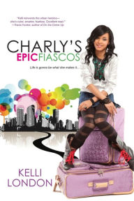 Charly's Epic Fiascos (Charly's Epic Fiascos Series #1)