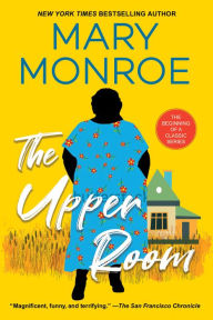 Title: The Upper Room, Author: Mary Monroe