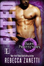 Fated (Dark Protectors Series #1)