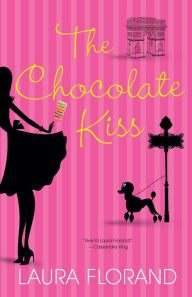 Title: The Chocolate Kiss, Author: Laura Florand