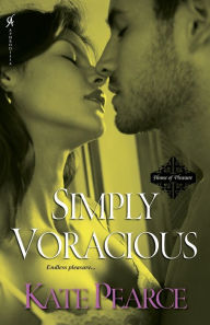 Title: Simply Voracious (House of Pleasure Series #8), Author: Kate Pearce