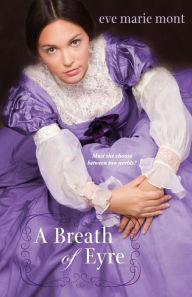 Title: A Breath of Eyre, Author: Eve Marie Mont