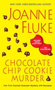 Title: Chocolate Chip Cookie Murder (Hannah Swensen Series #1), Author: Joanne Fluke