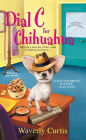 Dial C for Chihuahua (Barking Detective Series #1)
