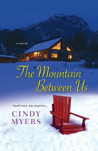 The Mountain Between Us (Eureka, Colorado Series #2)
