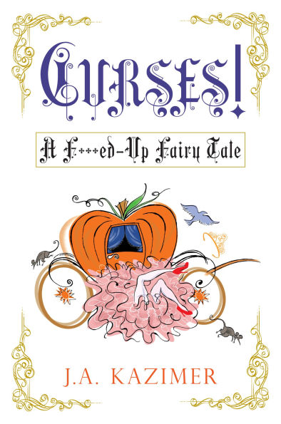 Curses!: A F***ed-Up Fairytale