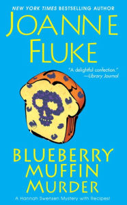 Title: Blueberry Muffin Murder (Hannah Swensen Series #3), Author: Joanne Fluke