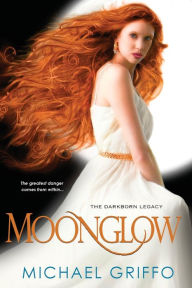Moonglow (Darkborn Legacy Series #1)