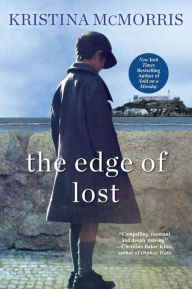 Title: The Edge of Lost, Author: Kristina McMorris