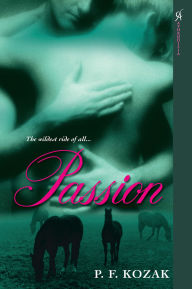Title: Passion, Author: P.F. Kozak