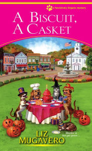 Title: A Biscuit, a Casket (Pawsitively Organic Series #2), Author: Liz Mugavero