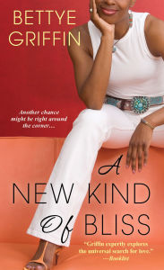 Title: A New Kind of Bliss, Author: Bettye Griffin