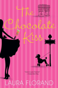 Title: The Chocolate Kiss, Author: Laura Florand