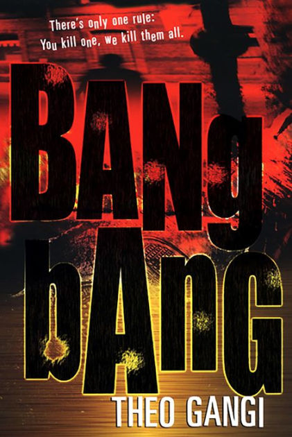 Bang Bang By Theo Gangi Nook Book Ebook Barnes Noble