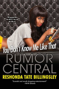 Title: You Don't Know Me Like That (Rumor Central Series #2), Author: ReShonda Tate Billingsley