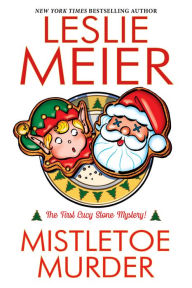 Title: Mistletoe Murder (Lucy Stone Series #1), Author: Leslie Meier