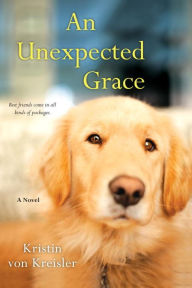 Title: An Unexpected Grace, Author: Kristin von Kreisler