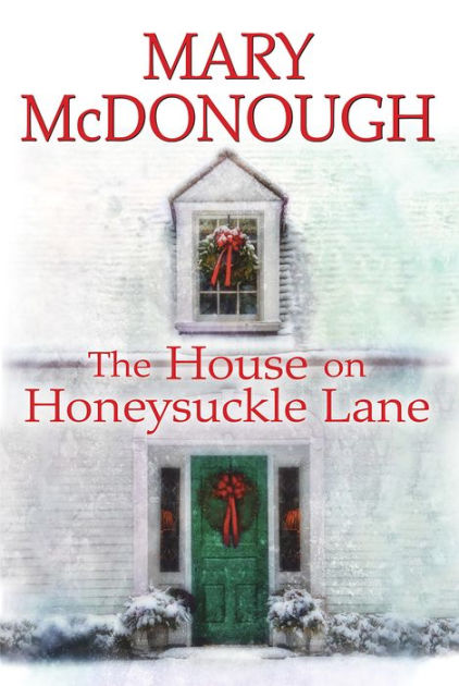 The House on Honeysuckle Lane by Mary McDonough | NOOK Book (eBook) | Barnes & Noble®