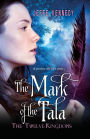 The Mark of the Tala (Twelve Kingdoms Series #1)