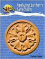 Applying Luther's Catechism: Student Guide