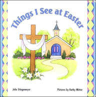 Things I See at Easter