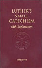 Luther's Small Catechism with Explanation