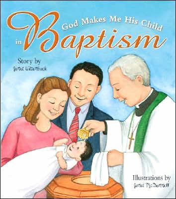 God Makes Me His Child in Baptism