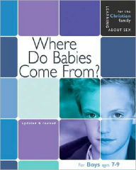 Where Do Babies Come From?: Boys' Edition