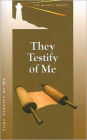 They Testify of Me