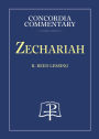 Zechariah Concordia Commentary