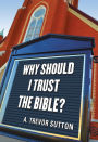 Why I Should Trust the Bible?