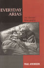 Everyday Arias: An Operatic Ethnography