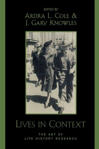 Lives in Context: The Art of Life History Research / Edition 1