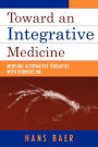 Toward an Integrative Medicine: Merging Alternative Therapies with Biomedicine