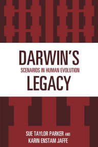 Title: Darwin's Legacy: Scenarios in Human Evolution, Author: Sue Taylor Parker