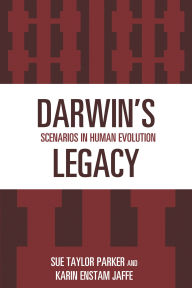 Title: Darwin's Legacy: Scenarios in Human Evolution, Author: Sue Taylor Parker