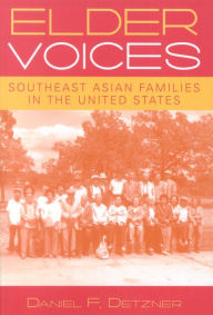 Title: Elder Voices: Southeast Asian Families in the United States / Edition 1, Author: Daniel F. Detzner