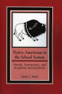 Native Americans in the School System: Family, Community, and Academic Achievement